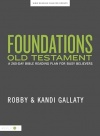 Foundations - Old Testament A 260 Day Bible Reading Plan for Busy Believers
